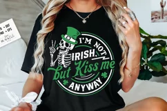 I'm not Irish but kiss me anyway svg, Patrick skeleton svg Product Image 2