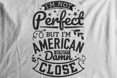 American Quotes - SVG - I'm Not Perfect But I'm American Product Image 2