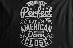 American Quotes - SVG - I'm Not Perfect But I'm American Product Image 3