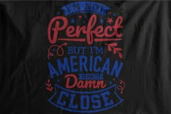 American Quotes - SVG - I'm Not Perfect But I'm American Product Image 4