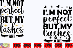 I&#039;m Not Perfect But My Lashes Are SVG | Funny Makeup SVG|PNG Product Image 1