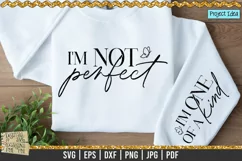 I'm not perfect I'm One of a Kind is a professional design that is ready to be cut with all major cutting machines. Sublimation, iron-on transfer and printing file formats also included.