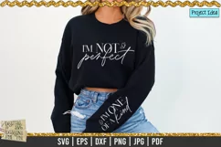 I'm not perfect I'm One of a Kind is a professional design that is ready to be cut with all major cutting machines. Sublimation, iron-on transfer and printing file formats also included.