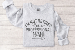 I&#039;m Not Retired I&#039;m a Professional Nani, Funny Grandma Shirt Product Image 1