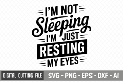 I&#039;m Not Sleeping I&#039;m Just Resting My Eyes SVG File| Dad SVG Product Image 3