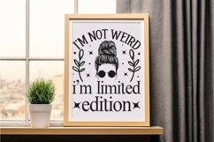I&#039;m Not Weird I&#039;m Limited SVG, Sarcastic SVG Design Product Image 3