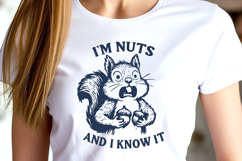 Funny Squirrel SVG I’m Nuts and I Know It Clipart Crazy PNG Product Image 3