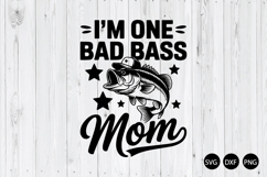 I'm One Bad Bass Mom SVG, Funny Mama SVG Product Image 1