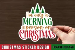 I'm Only A Morning Stickers SVG , Christmas SVG Design Product Image 1