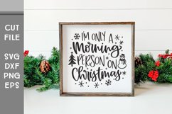 I'm Only a Morning Person on Christmas, Hand Lettered SVG Product Image 3