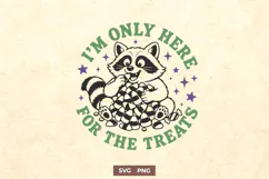 I'm Only Here for the Treats Funny Halloween Raccoon SVG PNG Product Image 1