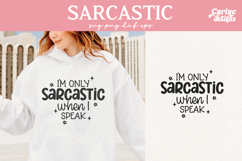 I&#039;m Only Sarcastic When I Speak SVG