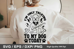 I'm Only Talking To My Dog today - Dog Bandana SVG Design Product Image 1
