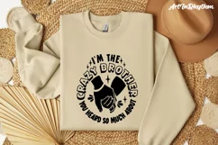 I'm the crazy brother you heard so much about, sarcastic svg Product Image 5