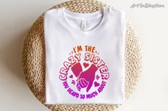 I'm the crazy sister you heard so much about, sarcastic svg Product Image 3