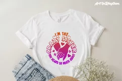 I'm the crazy sister you heard so much about, sarcastic svg Product Image 4
