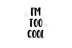 I'm Too Cool Product Image 1