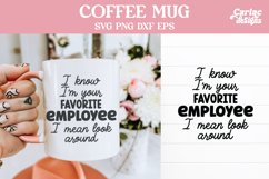 I&#039;m your Favorite Employee SVG