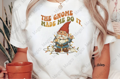 The Gnome Made Me Do It Sublimation Product Image 2