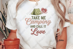 Take Me Camping and Call It Love png Product Image 2