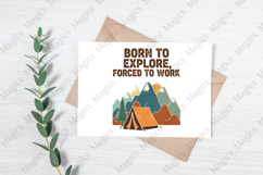 Born to Explore, Forced to Work Png Product Image 2