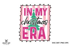 In My Christmas ERA SVG | Funny Christmas SVG PNG Product Image 1