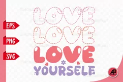 Self Love Quote PNG SVG Design - Love Yourself Product Image 1