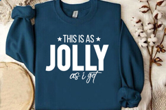 This Is As Jolly As I Get SVG Design | Funny Christmas SVG Product Image 3