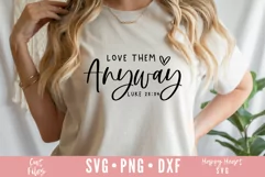 Love Them Anyway SVG / Christian SVG / Faith SVG Product Image 3