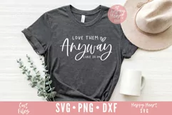 Love Them Anyway SVG / Christian SVG / Faith SVG Product Image 4