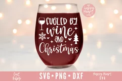 Fueled By Wine And Christmas SVG, Christmas Wine SVG Product Image 1