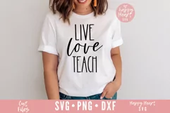 Live Love Teach SVG / Teacher SVG / Valentines SVG Product Image 2