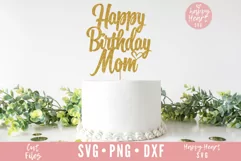 Happy Birthday Mom Cake Topper SVG, Birthday Cake Topper SVG Product Image 1