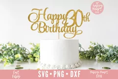 Happy 30th Birthday Cake Topper SVG, Cake Topper SVG Product Image 2