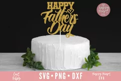 Happy Fathers Day Cake Topper SVG - Father's Day SVG Product Image 1