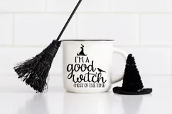 I'm A Good Witch Most Of The Time Halloween SVG Product Image 3