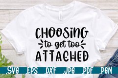 Choosing to get too attached svg, foster care Product Image 1