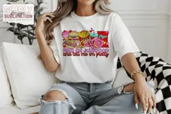 Feed Me Junk food and Tell Me I’m Pretty Sublimation | Png Product Image 2