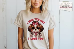 I Shih Tzu Not||Valentines Sublimation Design | Png Product Image 2