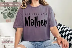 One Hell of a Mother | Mom T-shirt Designs | Sublimation Png Product Image 1