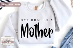 One Hell of a Mother | Mom T-shirt Designs | Sublimation Png Product Image 2