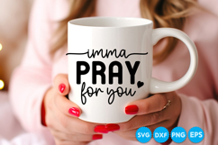 Imma Pray For You quotes SVG Product Image 2