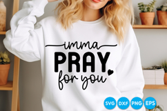 Imma Pray For You quotes SVG Product Image 4