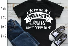 I'm The Youngest Rules Don't Apply to Me SVG - Kids Cut File Product Image 1