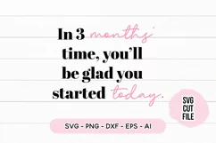 Small Business SVG In 3 Months' Time You'll Be Glad SVG Product Image 2