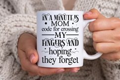 In A Minute Is Mom Code SVG, Sarcastic SVG Design Product Image 3