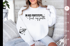 In His footsteps I find my path Sleeve SVG Design Product Image 1
