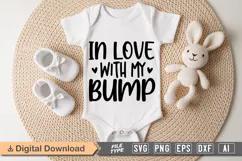 In Love With My Bump SVG | Baby SVG | Newborn SVG Product Image 1