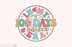 In My 100 Days Teacher Era SVG T-shirt Design Product Image 1