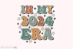 In My 2024 Era Retro Groovy SVG T-shirt Design Product Image 1